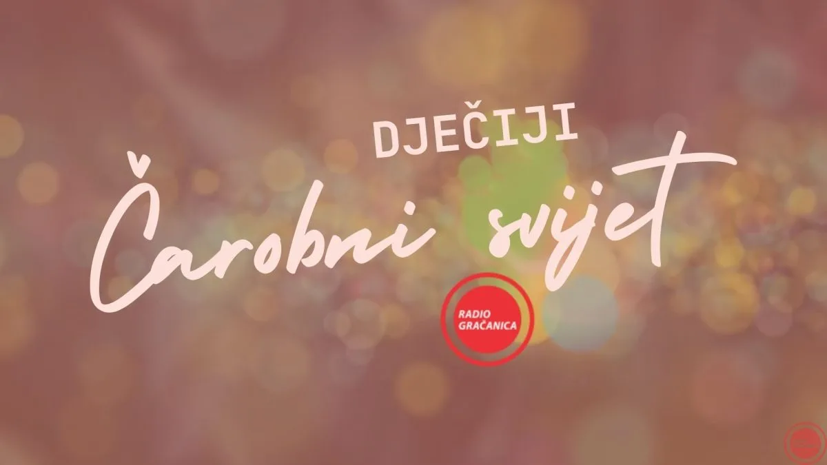 Dječiji čarobni svijet – 06.04.2023 (Zdrav nacin ishrane)