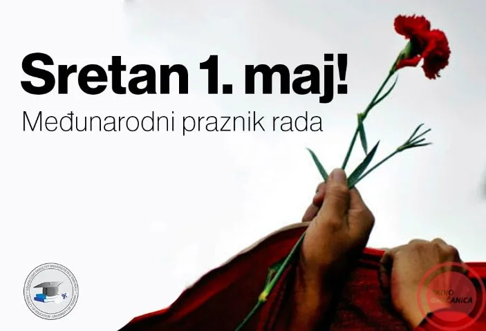 1. maj- Međunarodni praznik rada –