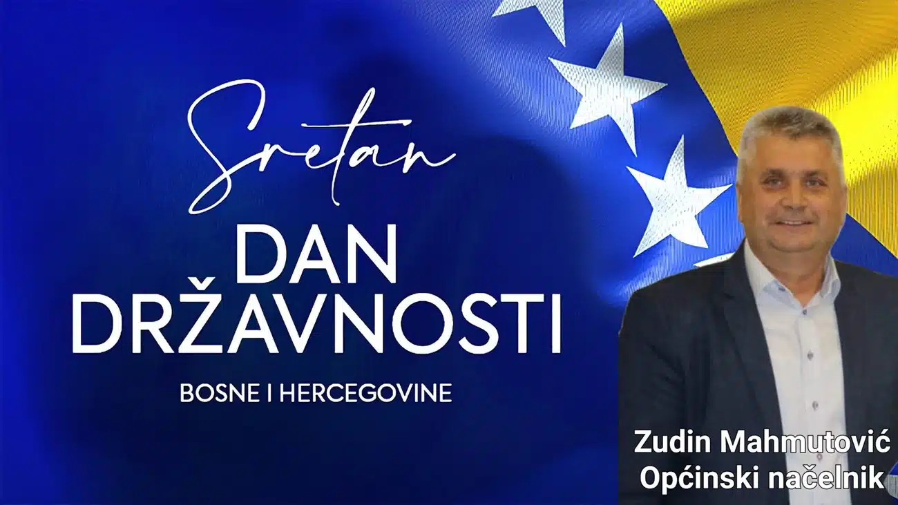 Čestitka načelnika Općine Sapna Zudina Mahmutovića povodom Dana državnosti BiH
