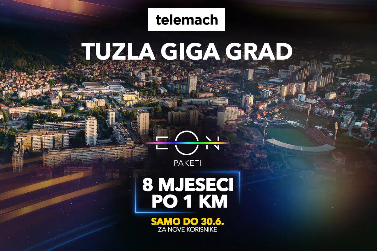 Osjetite moć GIGA mreže u Tuzli: EON paketi prvih 8 mjeseci po 1 KM za nove korisnike Telemacha