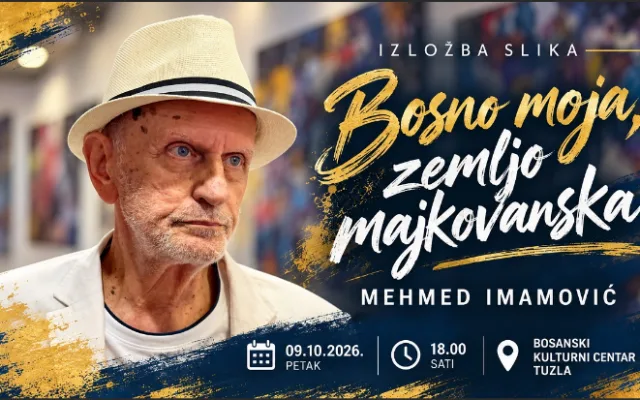 Večeras u BKC Tuzla otvaranje izložbe „Bosno moja, zemljo majkovanska“