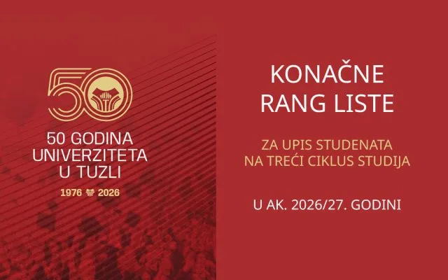 Univerzitet u Tuzli: Objavljenje konačne rang-liste za drugi i treći ciklus studija
